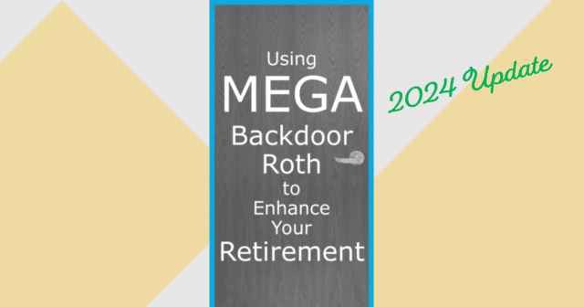 Mega-Backdoor Roth 2024 Update